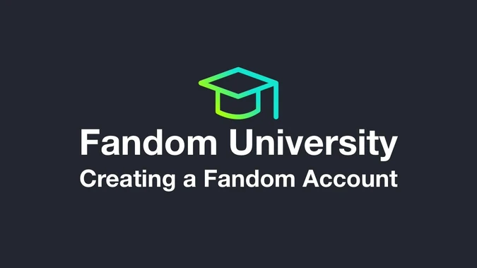 Fandom University - Creating a Fandom Account