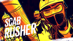 Scab Rusher's in-game