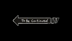 Tobecontinued