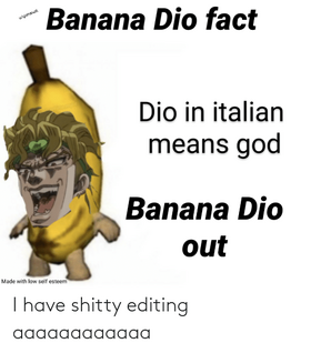 Banana-dio-fact-u-igottanutt-dio-in-italian-means-god-banana-67689986