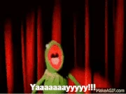 Kermit yay Kermit yay