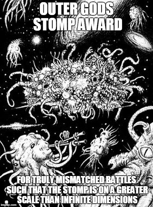 Outer gods stomp award