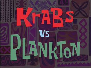 Krabs vs. Plankton