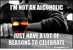 Funny-Alcohol-Meme-JUst-Have-A-Lot-Of-Reasons-To-Celerate-Picture-For-Whatsapp