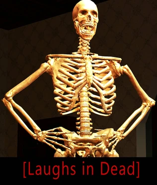 Laughs in ded