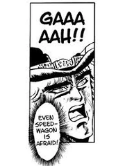 Even Speedwagon Is Afraid