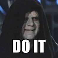 Do-it-emperor-palpatine-meme