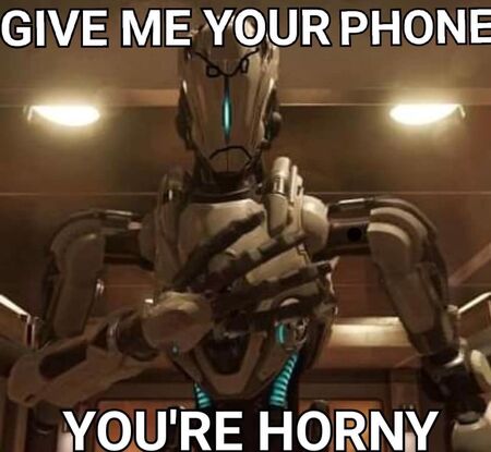 Give me your phone you're horny