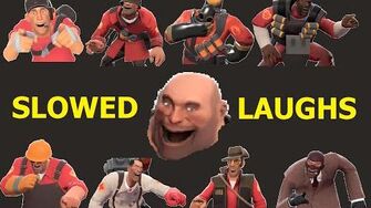 TF2 Slowed Laughing of Every Class (Chain Saw and Kettle Included) Ôû║Team Fortress 2Ôùä