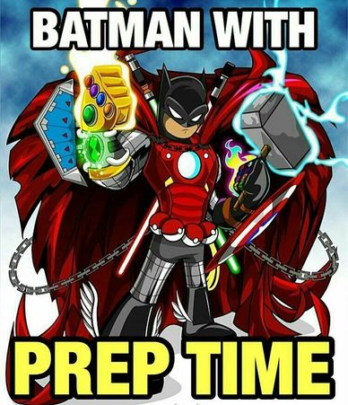 Batman Prep Time Meme