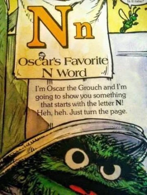 Oscar's favorite N word Oscar's favorite N word