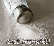 Intense salt