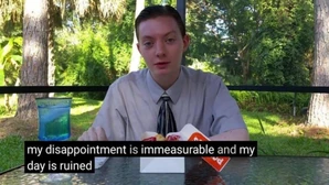 My disappointment is immeasurable and my day is ruined