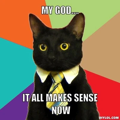 Business-cat-meme-generator-my-god-it-all-makes-sense-now-4972b0