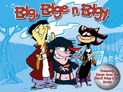 Edg, edge, and edgy