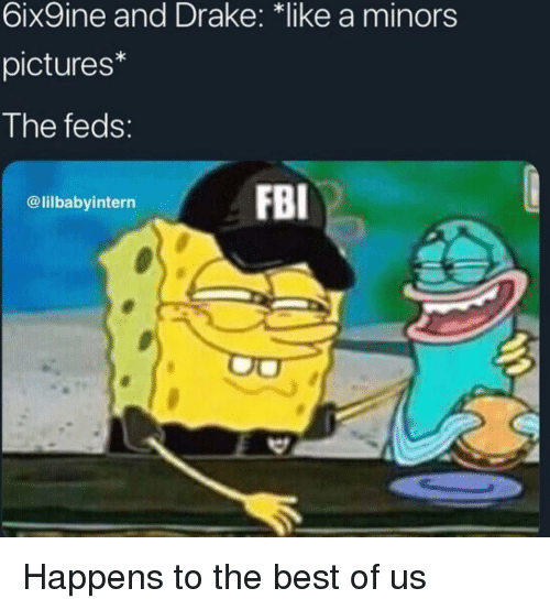 6ix9ine-and-drake-like-a-minors-pictures-the-feds-fbi-36581322