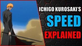 Ichigo Kurosaki's Speed EXPLAINED!
