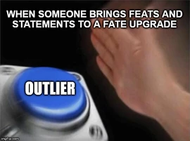 Fate Outlier meme Fate Outlier meme