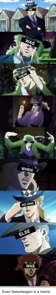 Was-when-no-one-else-was-even-speedwagon-is-a-1731996