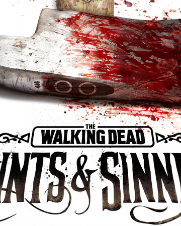 The Walking Dead Saints Sinners Walking Dead Wiki Fandom
