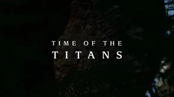 walking with dinosaurs time of the titans