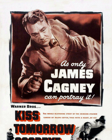 Kiss Tomorrow Goodbye Film Warner Bros Entertainment Wiki Fandom