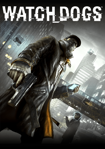 Watch Dogs .  - Watch Dogs