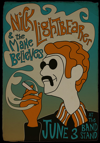 Nick Lightbearer & The Make Believes June 3 At The Band Stand Poster