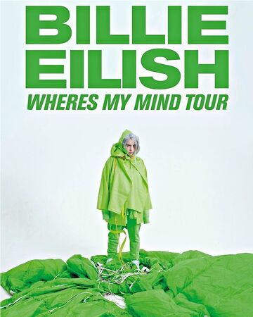 Where S My Mind Tour Billie Eilish Wiki Fandom