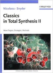 Classics in Total Synthesis II More Targets, Strategies, Methods (Vol. 2)