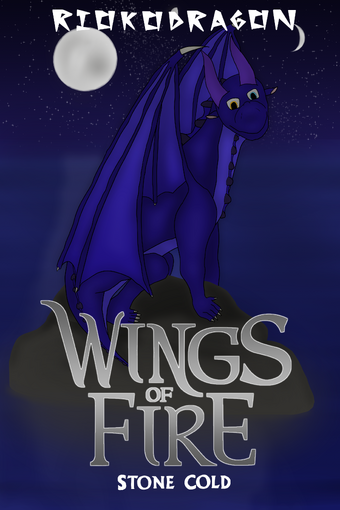 User Blog Lapisdragon3 Wof Fanfic Stone Cold Wings Of Fire Wiki