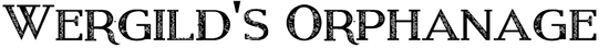 Wergild'sOrphanageName