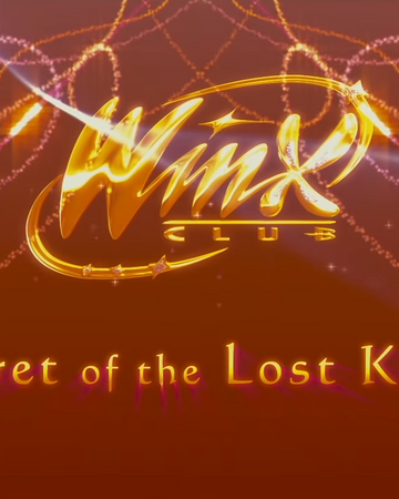 Winx Club The Secret Of The Lost Kingdom Winx Club Wiki Fandom