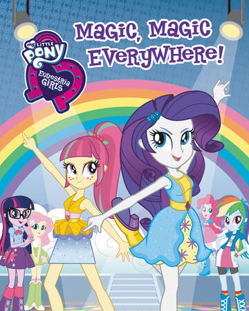 My Little Pony Equestria Girls Magic Magic Everywhere