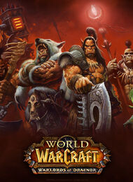 World Of Warcraft Warlords Of Draenor Wowwiki Fandom