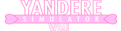 Yandere Simulator Wiki