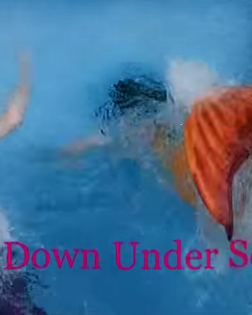 Deep Down Under Secrets Youtube Mermaid Shows Wiki Fandom