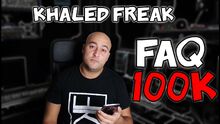 Khaled freak FAQ