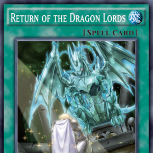 Card Gallery Return Of The Dragon Lords Yu Gi Oh Wiki Fandom